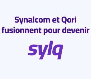 Synalcom fusionne avec la Fintech Qori pour lancer Sylq